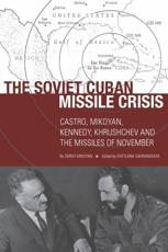 The Soviet Cuban Missile Crisis - S. A. Mikoian, Svetlana Savranskaya