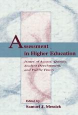 Assessment in Higher Education : Issues of Access, Quality, Student Development and Public Policy - Messick, Samuel J.