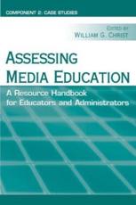 Assessing Media Education - William G. Christ (editor)