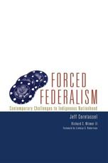 Forced Federalism - Jeff Corntassel (author), Richard C. Witmer (author), Lindsay G. Robertson (foreword)