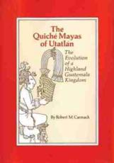 The Quiche Mayas of Utatlan - Robert M. Carmack
