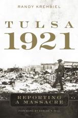Tulsa, 1921 - Randy Krehbiel (author), Karlos K. Hill (writer of foreword)