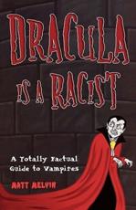 Dracula Is a Racist - Matt Melvin, D. J. Coffman