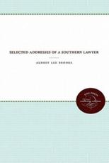 Selected Addresses of a Southern Lawyer - Brooks, Aubrey Lee