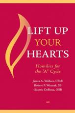 Lift Up Your Hearts - James A. Wallace, Robert P. Waznak, Guerric DeBona