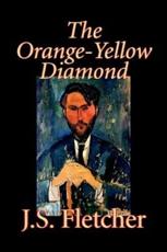 The Orange-Yellow Diamond - Fletcher, J., S.