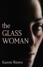 The Glass Woman - Kaaron Warren