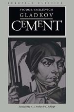 Cement - Fyodor Vasilievich Gladkov (author), A.S. Arthur (translator), C. Ashleigh (translator)