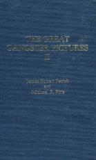 Great Gangster Pictures II - James Robert Parish, Michael R. Pitts