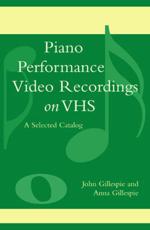 Piano Performance Video Recordings on VHS - John Gillespie, Anna Gillespie
