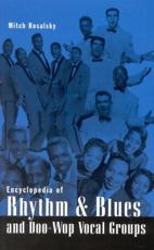 Encyclopedia of Rhythm and Blues and Doo-Wop Vocal Groups - Mitch Rosalsky