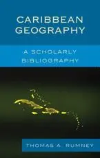 Caribbean Geography: A Scholarly Bibliography