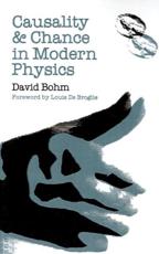 Causality and Chance in Modern Physics - David Bohm