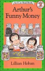 Arthur's Funny Money - Lillian Hoban, Lillian Hoban (illustrator)