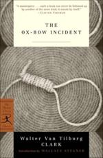 The Ox-Bow Incident - Walter Van Tilburg Clark, Wallace Earle Stegner (introduction)