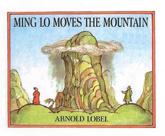 Ming Lo Moves the Mountain - Arnold Lobel (author)