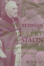 Caught Between Roosevelt & Stalin - Dunn, Dennis J.