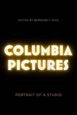 Columbia Pictures - Bernard F. Dick (editor)