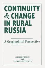 Continuity And Change In Rural Russia A Geographical Perspective - Gregory Ioffe
