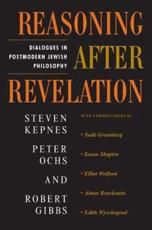 Reasoning After Revelation - Steven Kepnes, Peter Ochs, Robert Gibbs