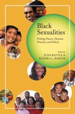 Black Sexualities - Juan Battle (editor), Sandra L. Barnes (editor), Erica Chito Childs (contributions), Enoch Page (contributions), Bette Dickerson (contributions), Nicole Rousseau (contributions), Marcus Hunter (contributions), Marisa Guerrero (contributions), Cathy Cohen (contributions), Stephanie Laudone (contributions), LaToya Tavernier (contributions), Ruby Tapia (contributions), Jeffrey McCune (contributions), Jennifer Brody (contributions), Lavli Phillips (contributions), Marla Stewart (contributions), Mia Bynum (contributions), Jafari Allen (contributions), Jonathan Gray (contributions), Kevin McGruder (contributions), Stephanie Tatum (contributions), C. McGuffey (contributions), Sean Cahill (contributions), Anthony Lemelle (contributions), Tonyia Rawls (contributions), Robert Peterson (contributions), Roderick Ferguson (contributions), e. Cunningham (contributions), Torrance Stephens (contributions), Matt Richardson (contributions)