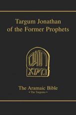 Targum Jonathan of the Former Prophets - Daniel J. Harrington (translator), Anthony J. Saldarini (translator)