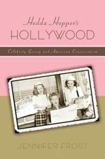 Hedda Hopper's Hollywood - Jennifer Frost
