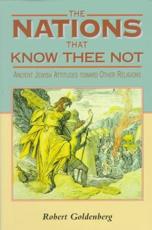 The Nations That Know Thee Not - Robert Goldenberg