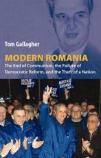 Modern Romania - Tom Gallagher