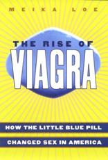The Rise of Viagra - Meika Loe