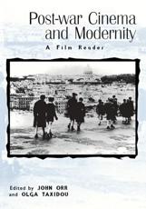 Post-War Cinema and Modernity - John Orr (editor), Olga Taxidou (editor)