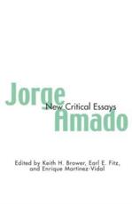 Jorge Amado : New Critical Essays - Fitz, Earl