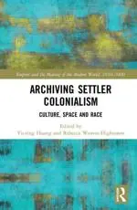 Archiving Settler Colonialism