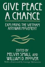 Give Peace a Chance - Charles DeBenedetti Memorial Conference, Melvin Small, William D. Hoover, Charles DeBenedetti, University of Toledo, Council on Peace Research in History