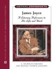 Critical Companion to James Joyce - A. Nicholas Fargnoli, Michael Patrick Gillespie