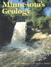 Minnesota's Geology - Richard W Ojakangas, Charles L Matsch