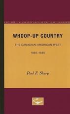 Whoop-Up Country - Paul F. Sharp