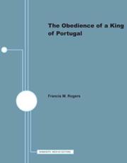 The Obedience of a King of Portugal - Vasco Fernandes de Lucena (author), Francis M. Rogers (translator)
