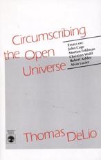 Circumscribing the Open Universe - DeLio, Thomas