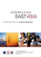 Connecting East Asia - Asian Development Bank, Kokusai Kyoryoku Ginko, World Bank