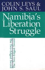 Namibia's Liberation Struggle - Colin Leys, John S. Saul