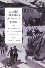 A Social Laboratory for Modern France - Janet Horne