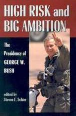 High Risk and Big Ambition - Steven E. Schier