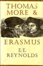 Thomas More and Erasmus - E. E. Reynolds