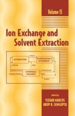 Ion Exchange and Solvent Extraction Vol. 15 - Yizhak Marcus, Arup K. SenGupta, Jacob A. Marinsky