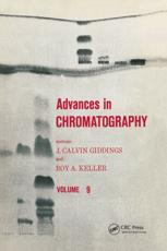 Advances in Chromatography : Volume 9 - Giddings, J. Calvin