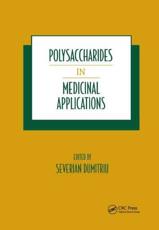 Polysaccharides in Medicinal Applications - Severian Dumitriu
