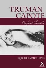 Truman Capote: Enfant Terrible - Long, Robert Emmet