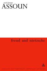 Freud and Nietzsche - Assoun, Paul-Laurent