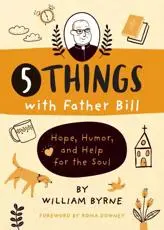 5 Things With Father Bill